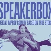 Speakerbox: Musical Improv Comedy Based on True Stories