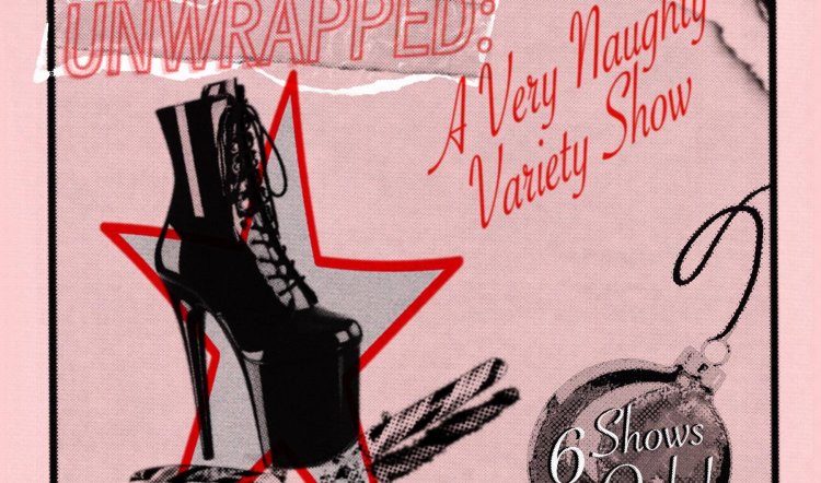 Christmas Unwrapped: A Very Naughty Variety Show