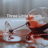 Three Little Words by Joanna Murray-Smith