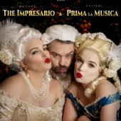 The Impresario (Mozart) &  Prima la musica (Salieri)